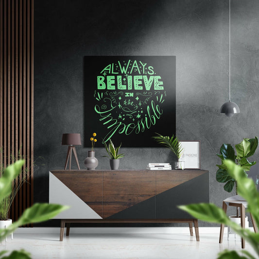 Believe in Impossible Brushed Aluminium Dibond Wall Art.