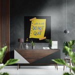 Do not Quit Brushed Aluminium Dibond Wall Art.