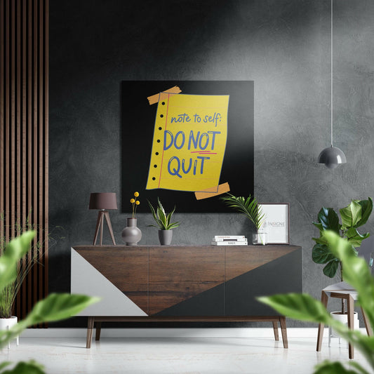 Do not Quit Brushed Aluminium Dibond Wall Art.
