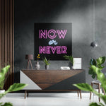 Now or Never Brushed Aluminium Dibond Wall Art.