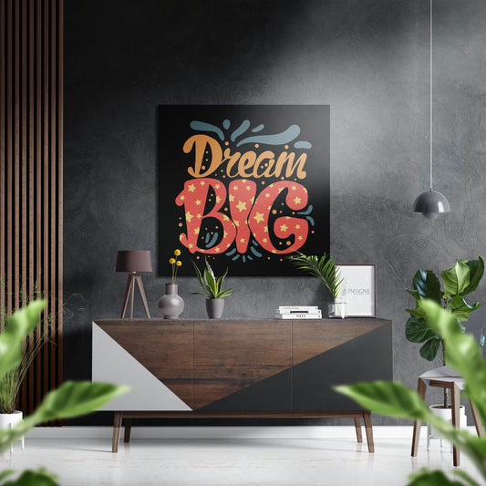 Dream Big Brushed Aluminium Dibond Wall Art.
