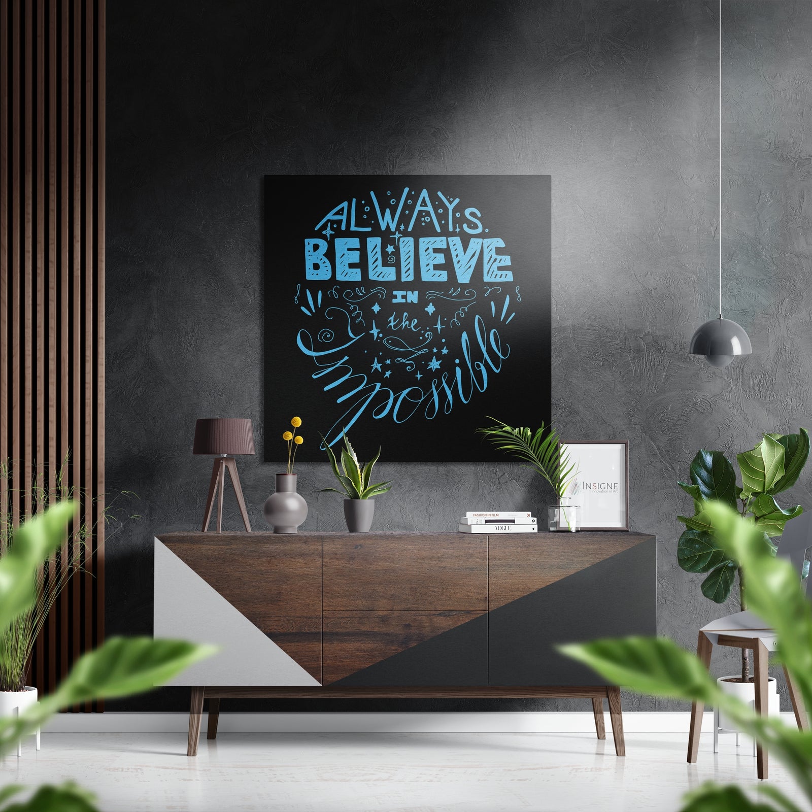 Always Believe Brushed Aluminium Dibond Wall Art