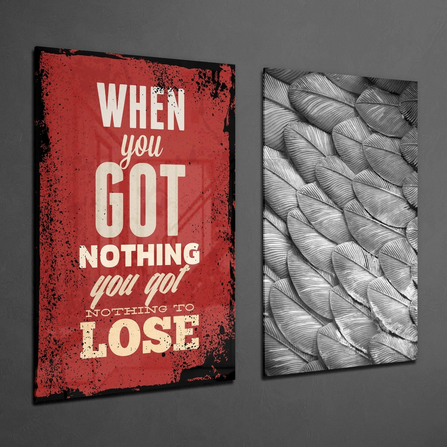 "When You Got Nothing" 2 Pieces Combine Glass Wall Art | Insigne Art Design.