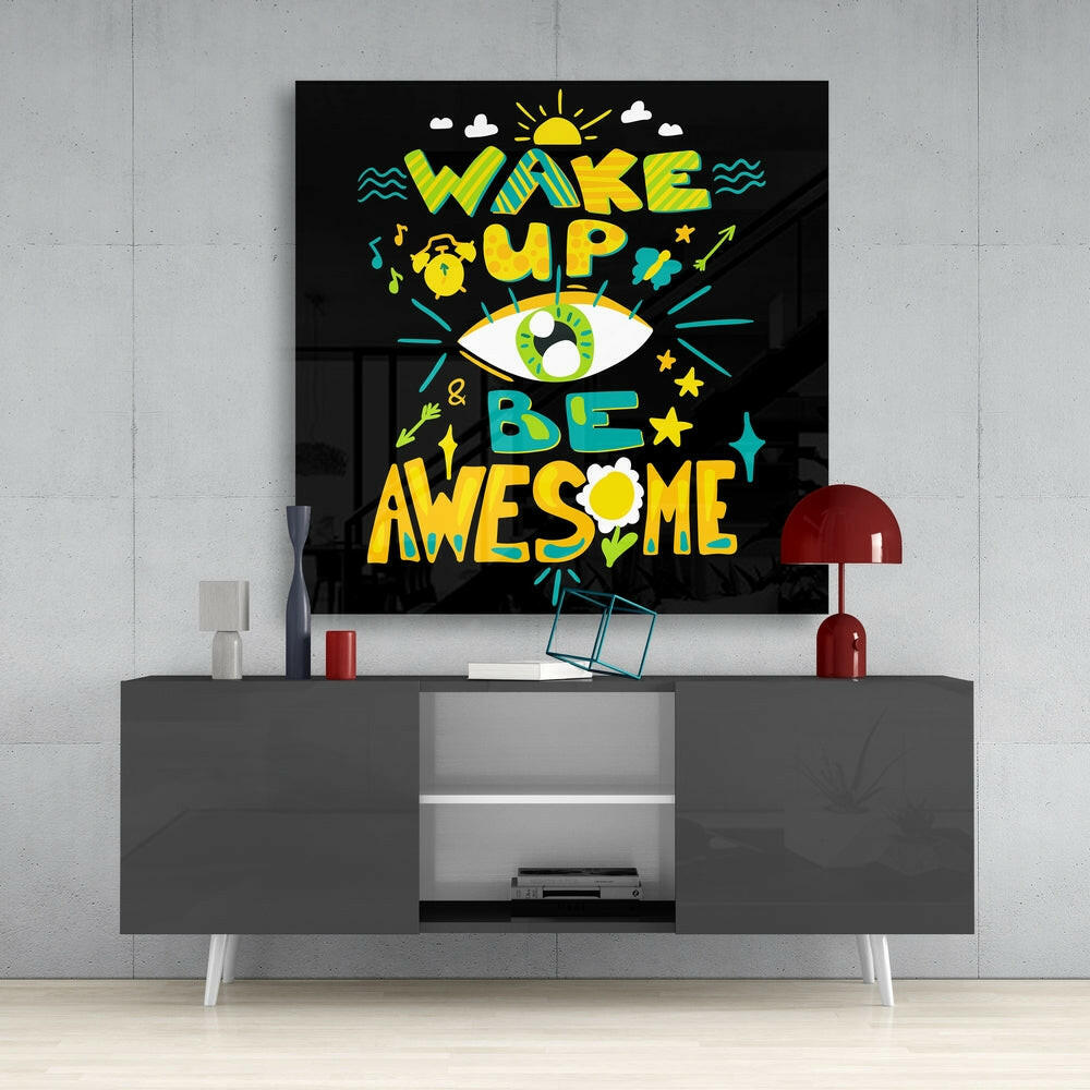 “Wake Up” Glass Wall Art.