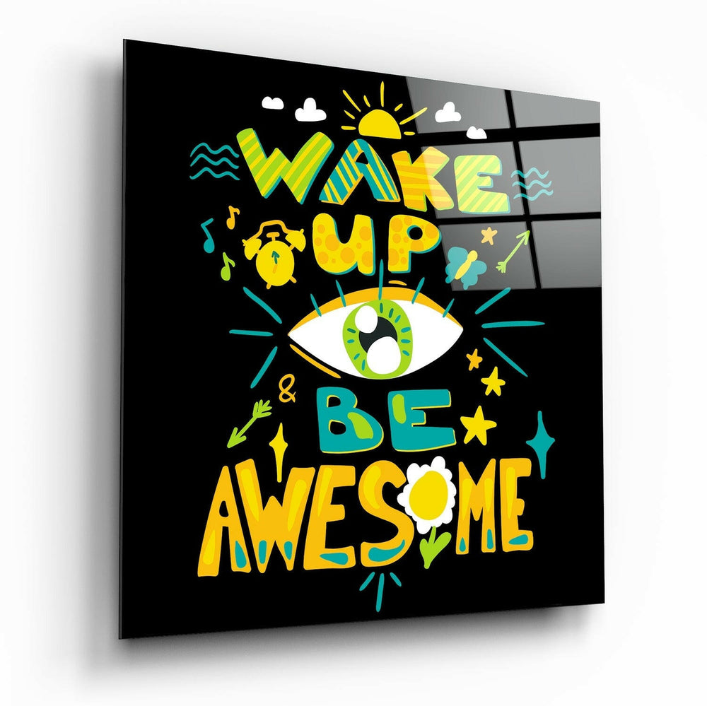 “Wake Up” Glass Wall Art.