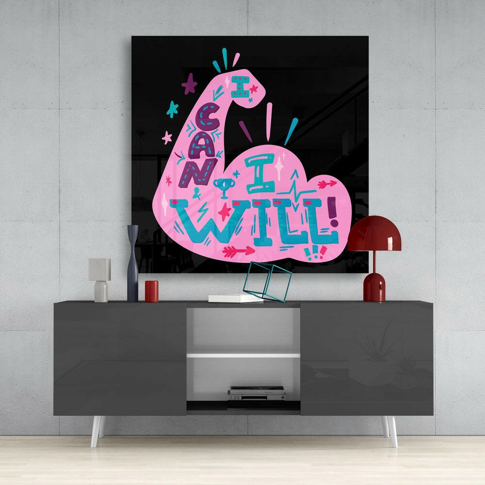“I Can I Will” Glass Wall Art.