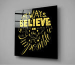 “Always Believe in the Impossible” Glass Wall Art.