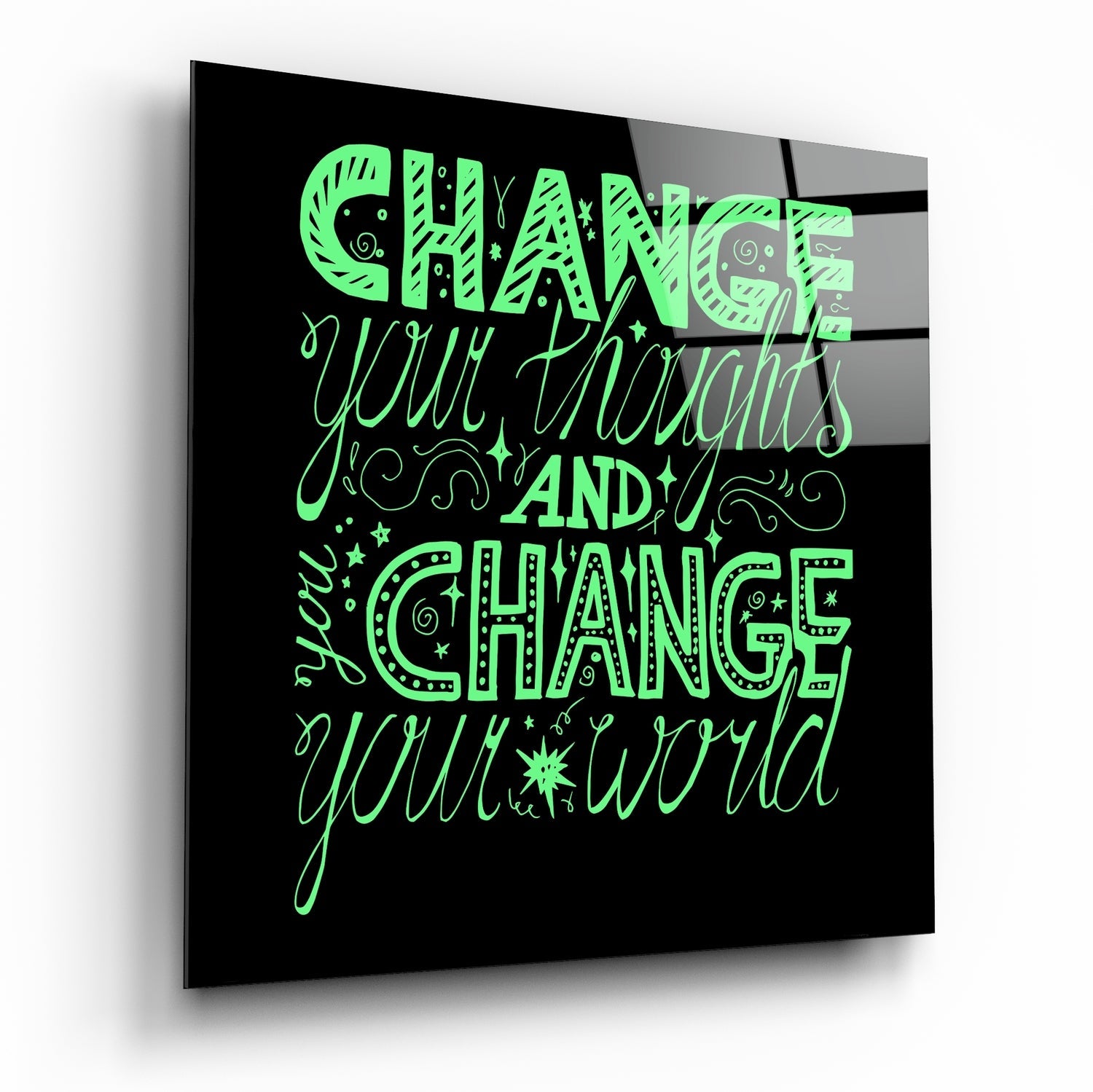 “Change Your World” Glass Wall Art | Insigne Art Design