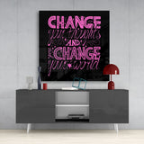 “Change Your World” Glass Wall Art | Insigne Art Design