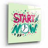 “Start Now” Glass Wall Art.