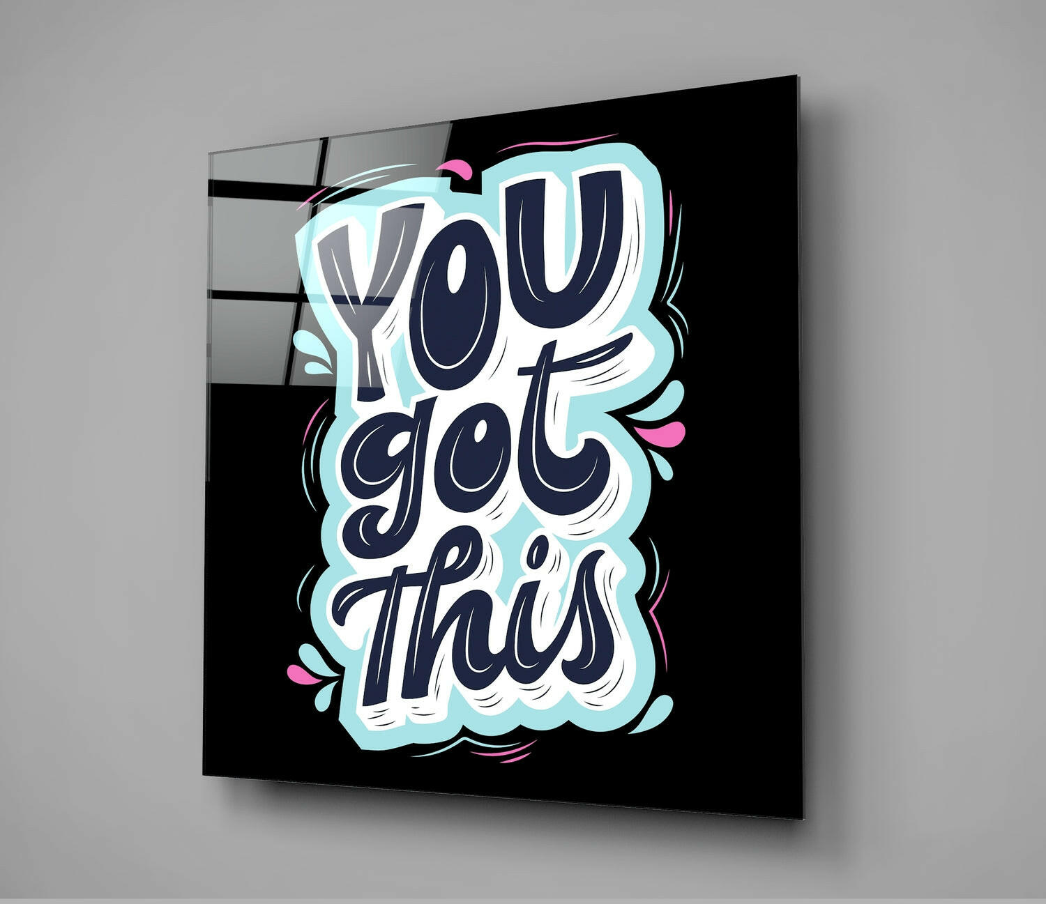 “You Got This” Glass Wall Art.
