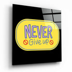 “Never Give Up” Glass Wall Art.