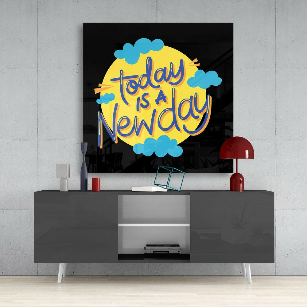 Today is a New Day” Glass Wall Art.
