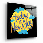 Today is a New Day” Glass Wall Art.