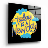 Today is a New Day” Glass Wall Art.