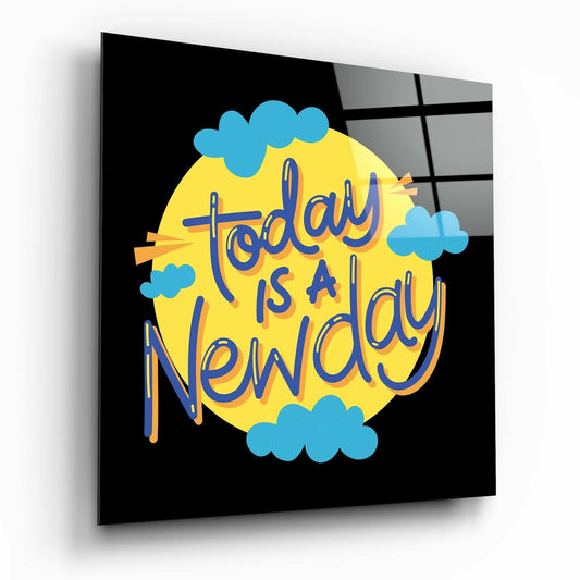 Today is a New Day” Glass Wall Art.