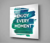 Enjoy the Moment Glass Wall Art | Insigne Art Design
