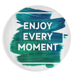 “Enjoy Every Moment” Glass Wall Art.