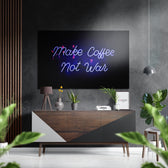 Make Coffee Brushed Aluminium Dibond Wall Art.