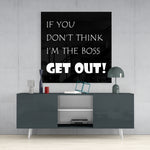 If I'M Not A Boss Glass Wall Art.