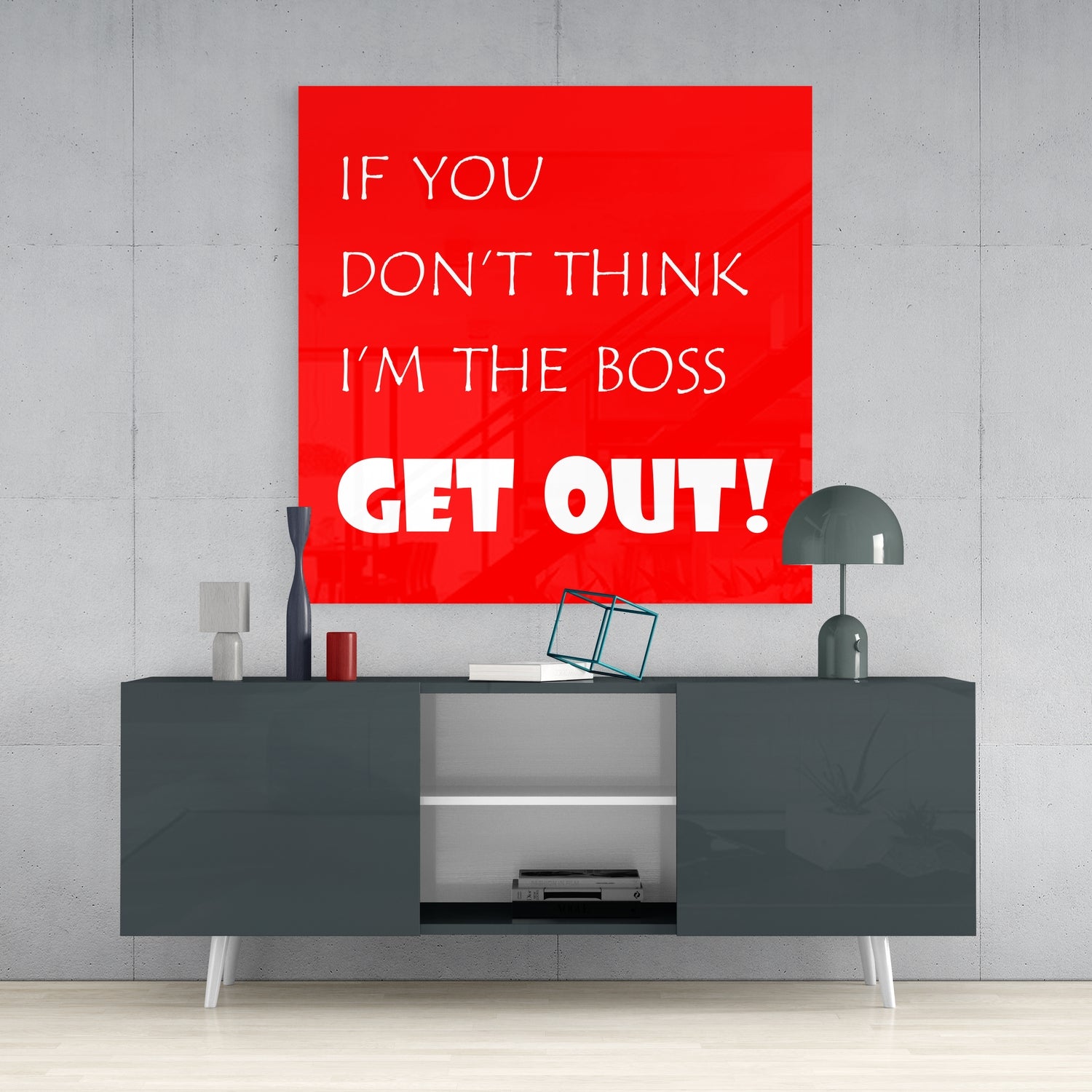 If I'M Not A Boss Glass Wall Art.